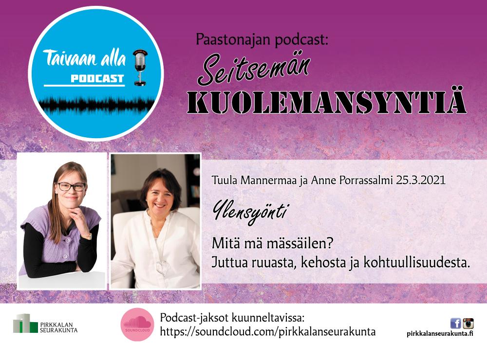 Juliste podcast-sarjan Ylensyönti-jaksosta. Kuvassa Tuula Mannermaa ja Anne Porrassalmi.