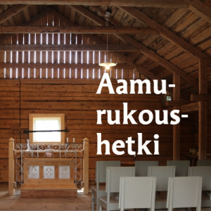 Aamurukoushetki.
