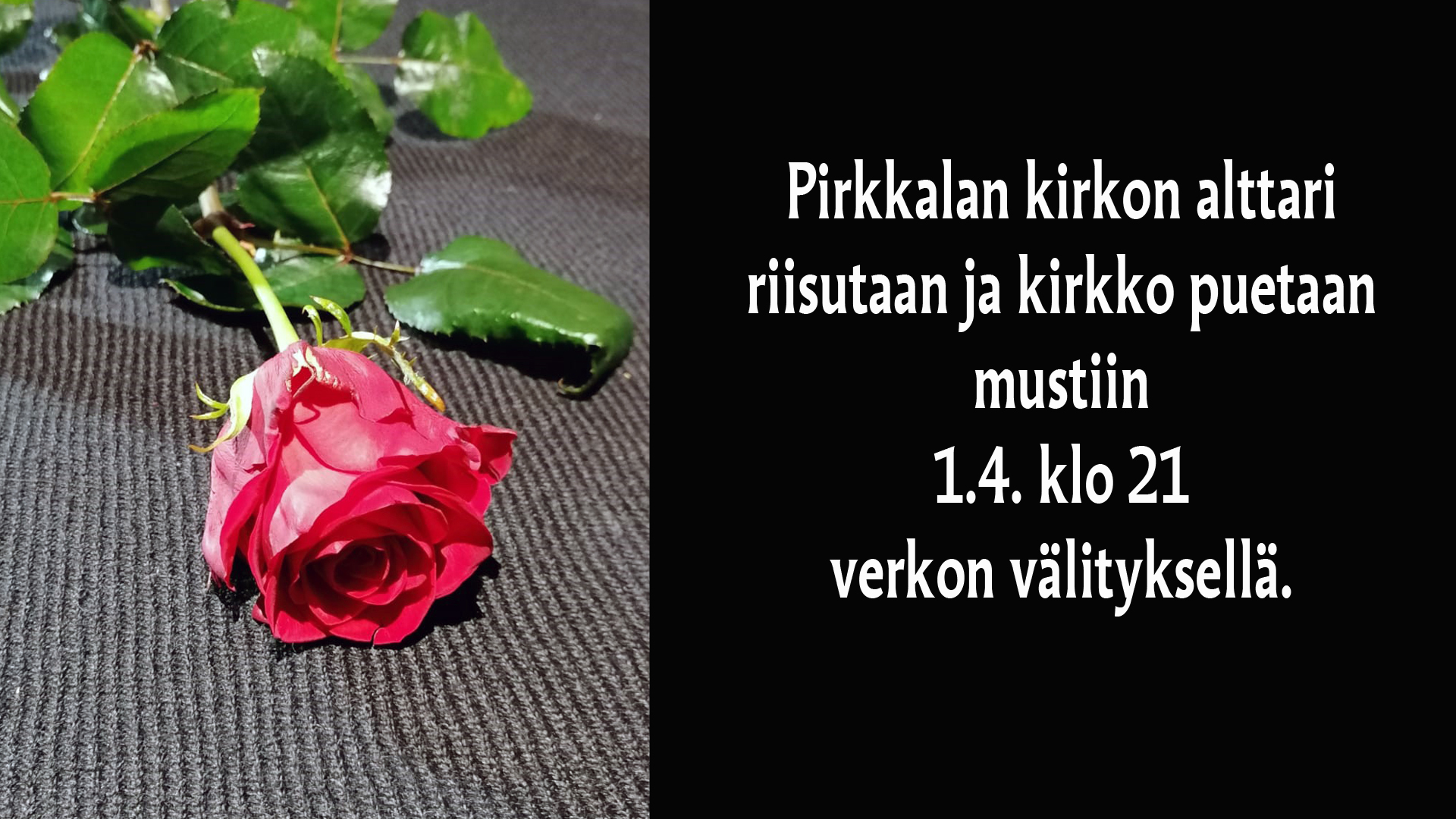 Alttari riisutaan ja kirkko puetaan mustaan Punainen ruusu mustan kankaan päällä.