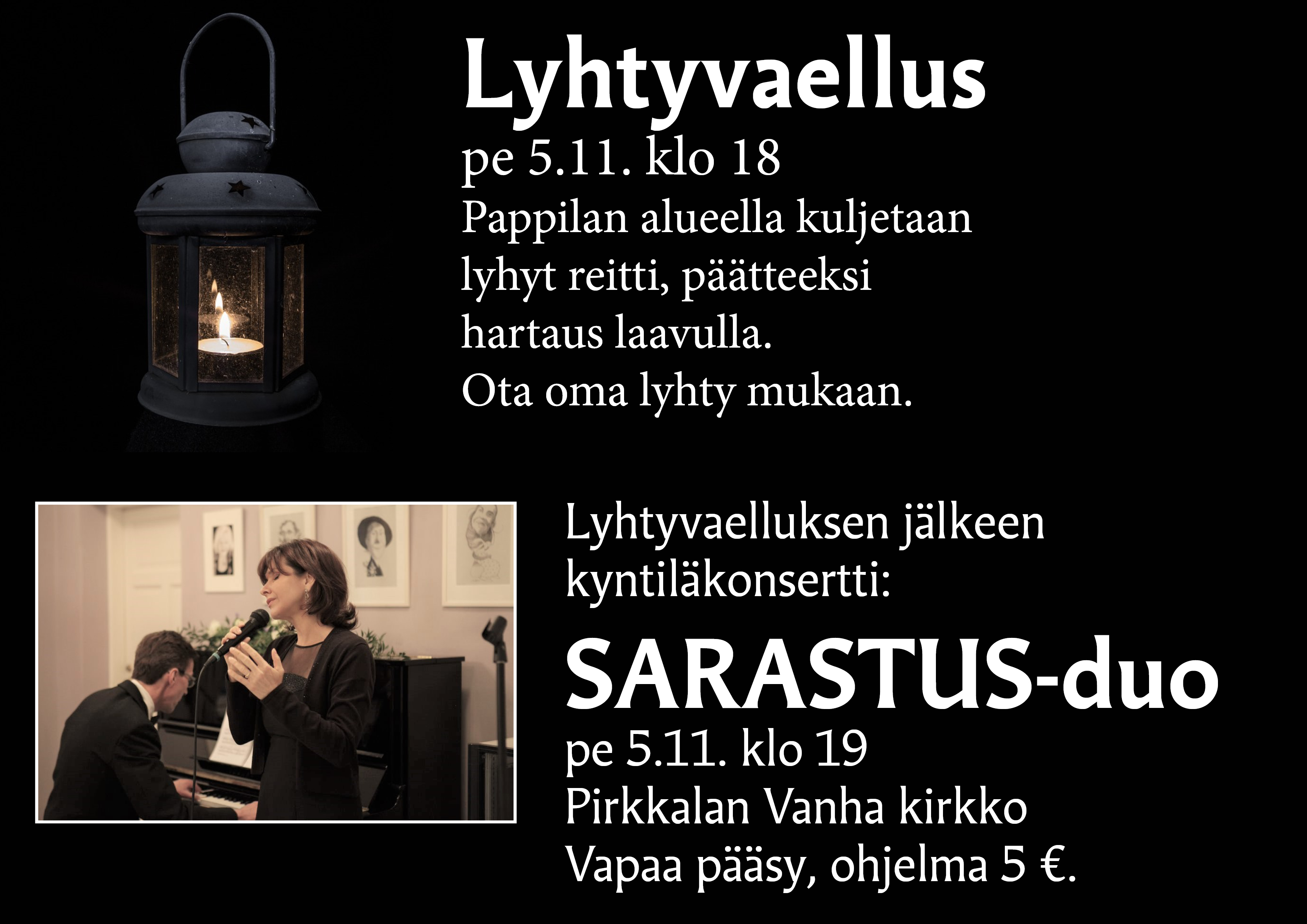 Lyhtyvaellus Kuvassa lyhty sekä konsertissä esiintyvien kuvat. Lisäksi tapahtuman mainostekstit.