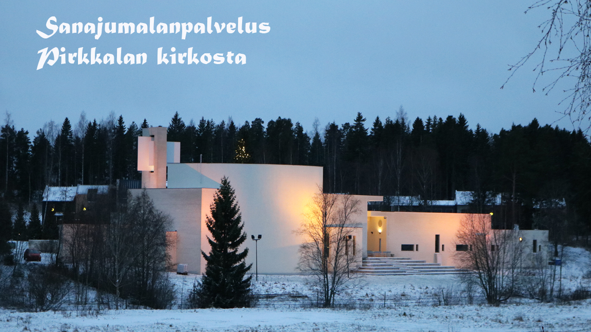 Sanajumalanpalvelus suoratoistona internetissä Pirkkalan kirkko talvella.